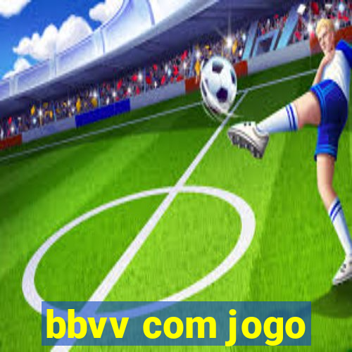 bbvv com jogo